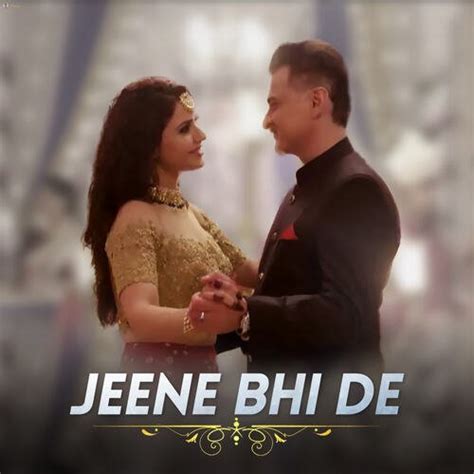 jeene bhi de song download|More.